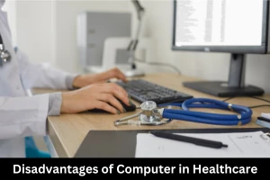 Disadvantages of Computer in Healthcare for Data Breaches